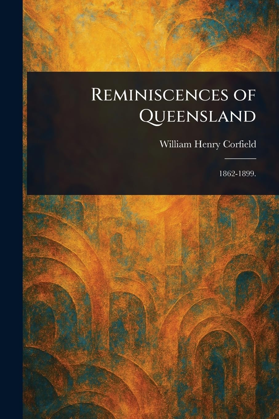 Reminiscences of Queensland