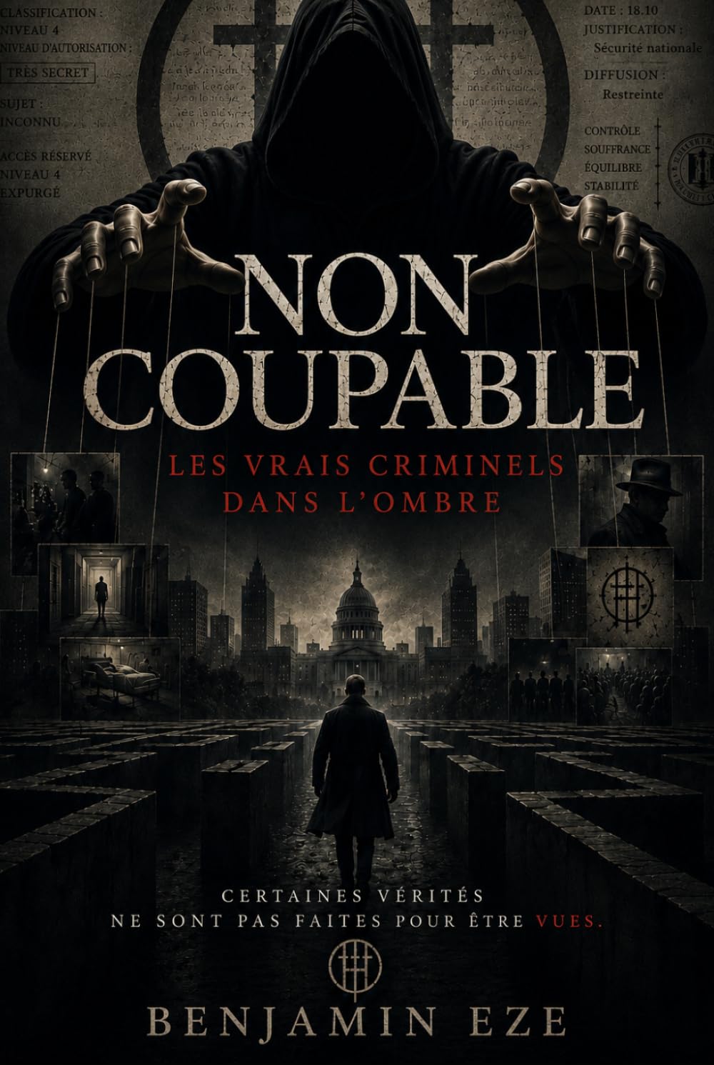 NON COUPABLE: Les vrais criminels dans l'ombre
