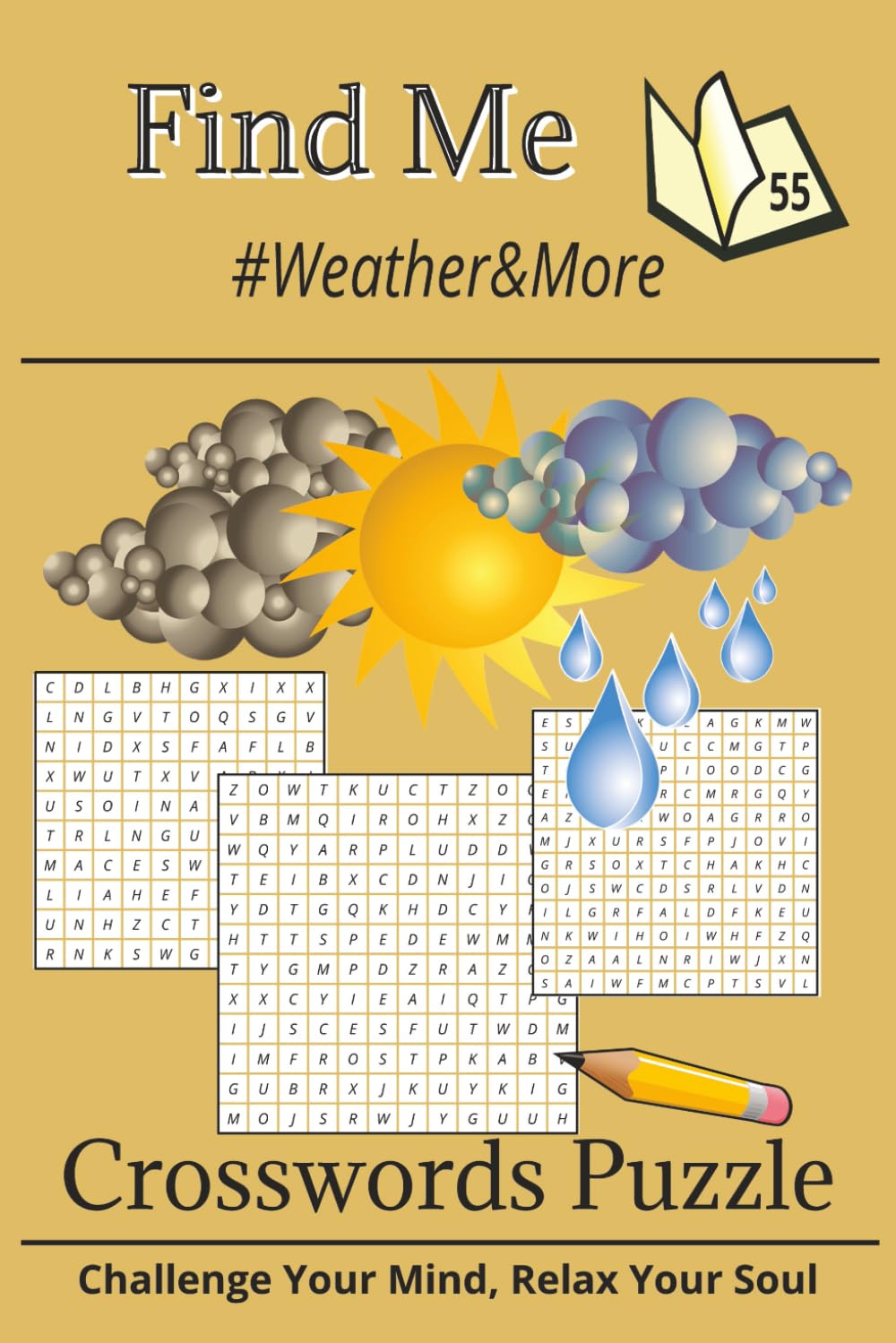Find Me- Weather and More Puzzle Book: Rain or Shine: Crossword Puzzles to Enjoy Anytime. Relaxing Collection of 55 Brain-Boosting Puzzles. Perfect for Beginners and Experienced Solvers