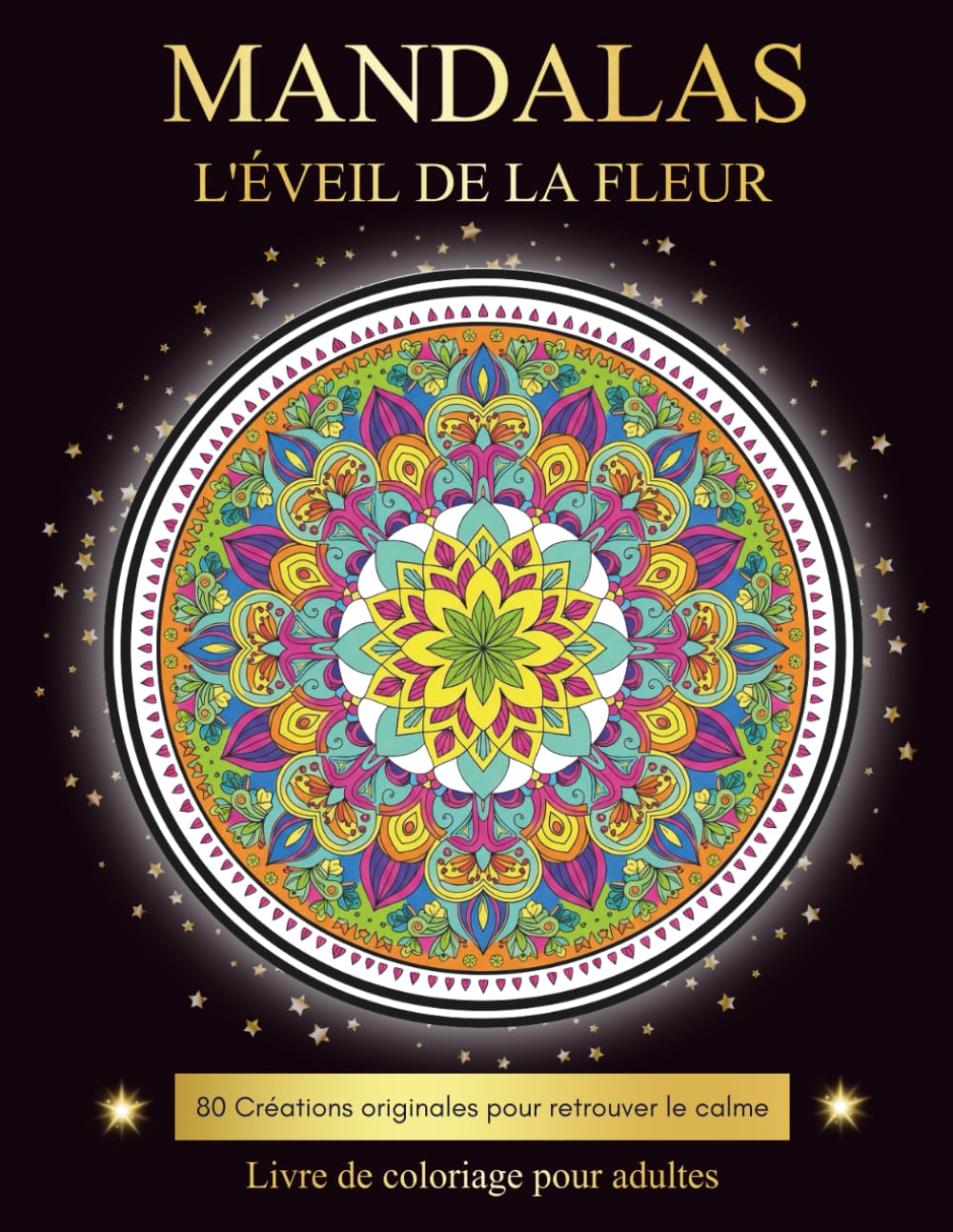 MANDALAS, L’ÉVEIL DE LA FLEUR: Livre de coloriage – Art-thérapie pour adultes. Un voyage floral progressif, du plus simple au plus complexe, pour se ... méditer et retrouver la sérénité intérieure