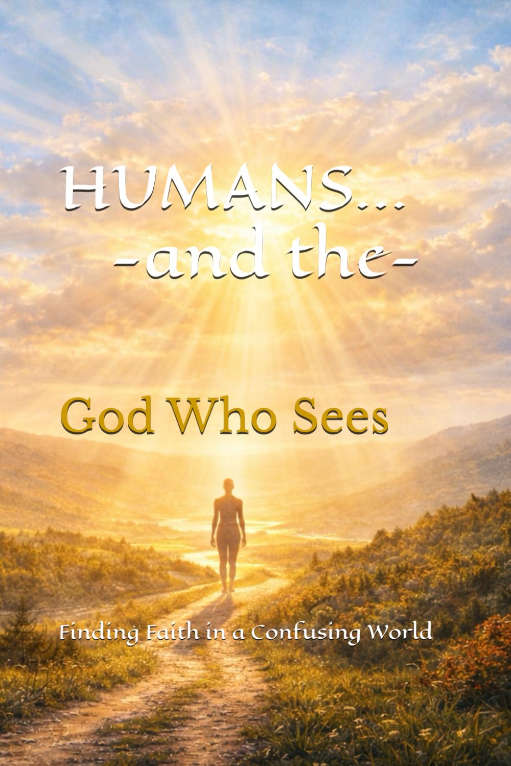 Humans and the God Who Sees