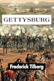 Gettysburg by Frederick Tilberg (Super Large Print)