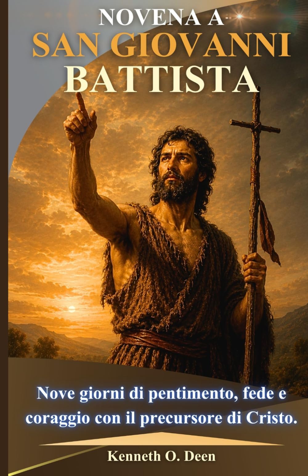 NOVENA A SAN GIOVANNI BATTISTA: Nove giorni di pentimento, fede e coraggio con il precursore di Cristo.