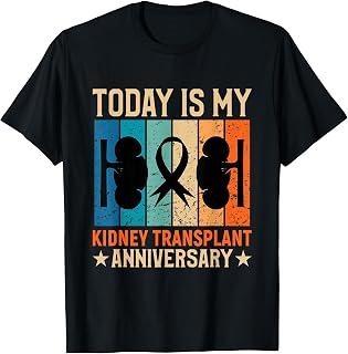 Today is my kidney transplant anniversary T-Shirt