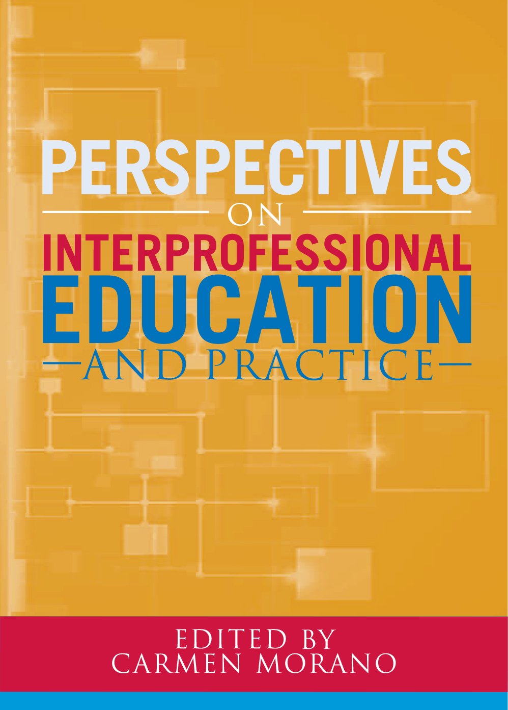 Perspectivas sobre la educación y la práctica interprofesionales