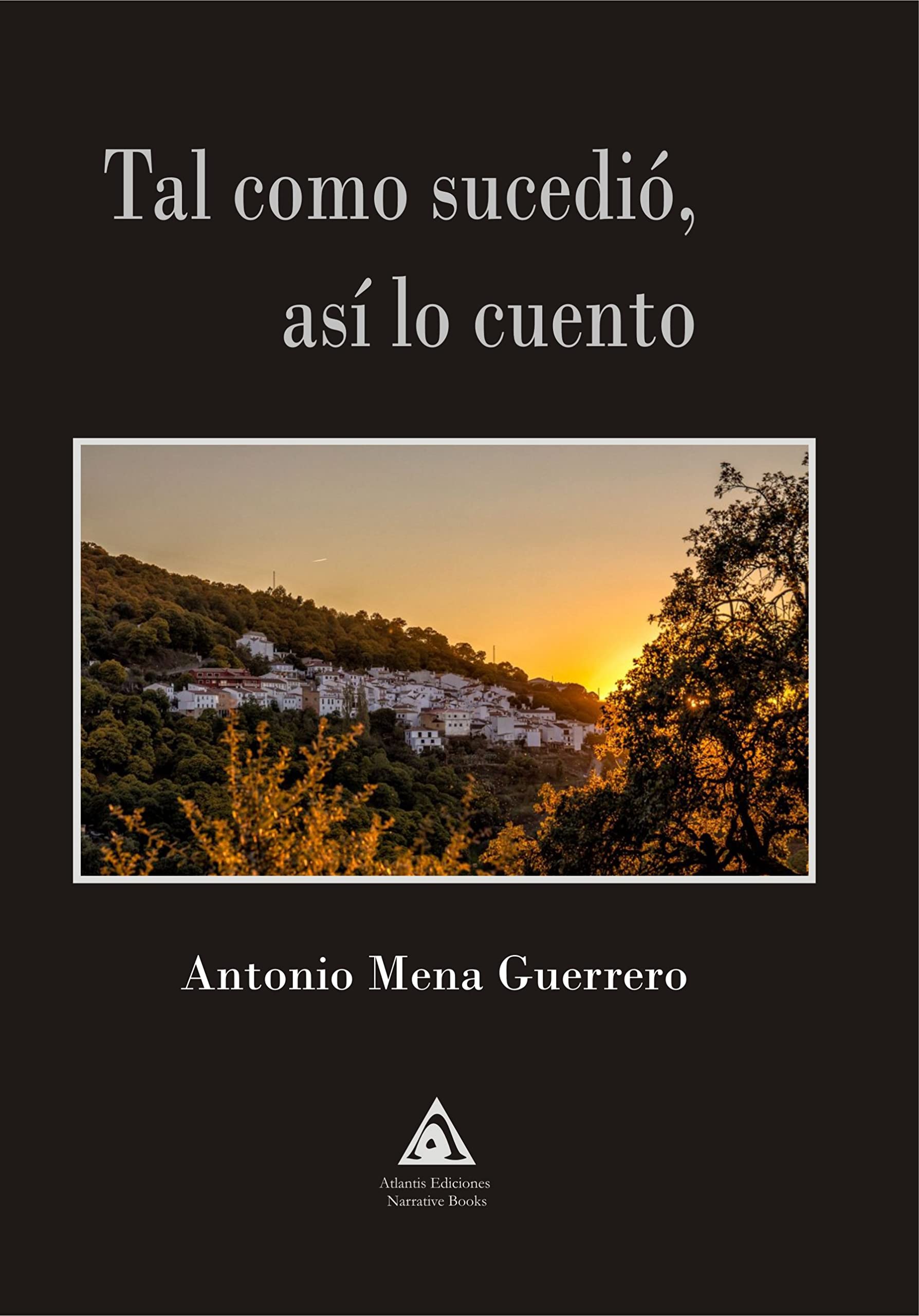 Tal como sucedió, así lo cuento livre espagnol pour lecture détente et voyage