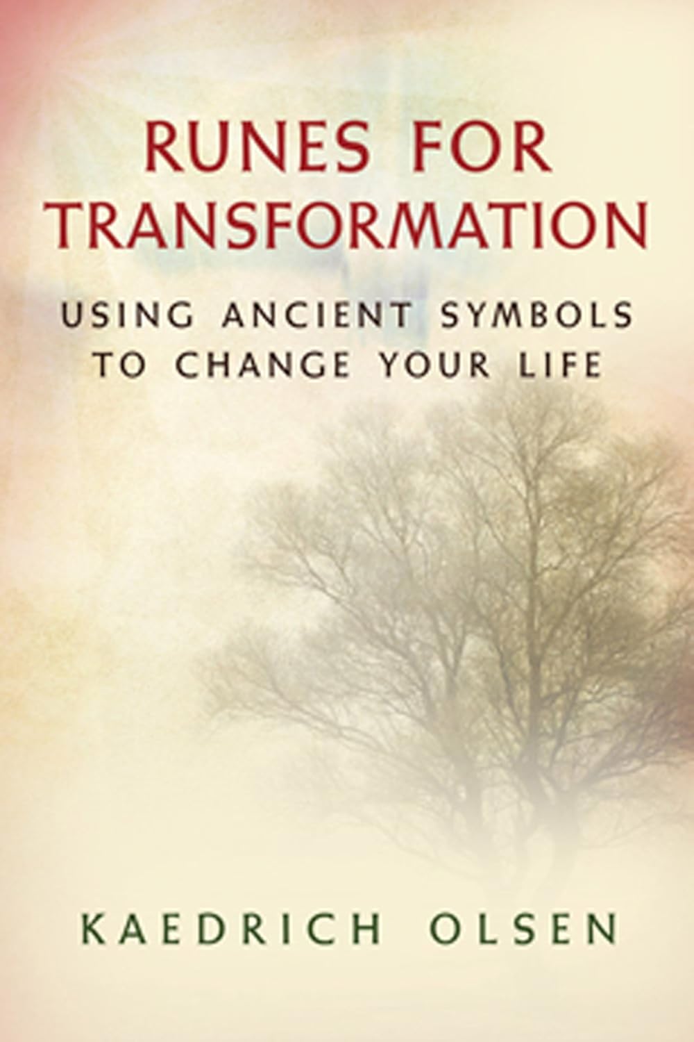 Runes for Transformation: Using Ancient Symbols to Change Your Life ...