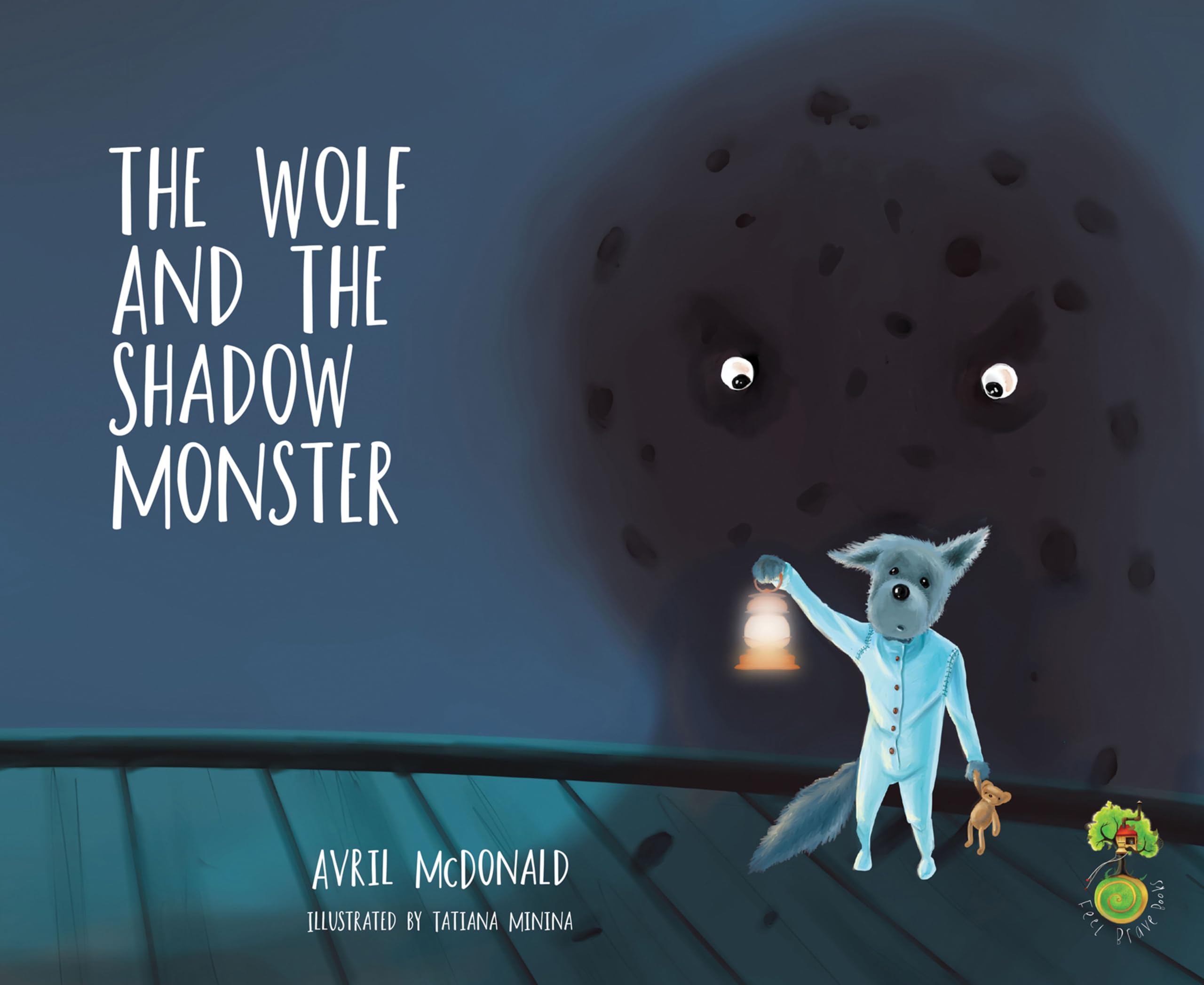 The Wolf and the Shadow Monster by Avril McDonald PAPERBACK 9781785830181