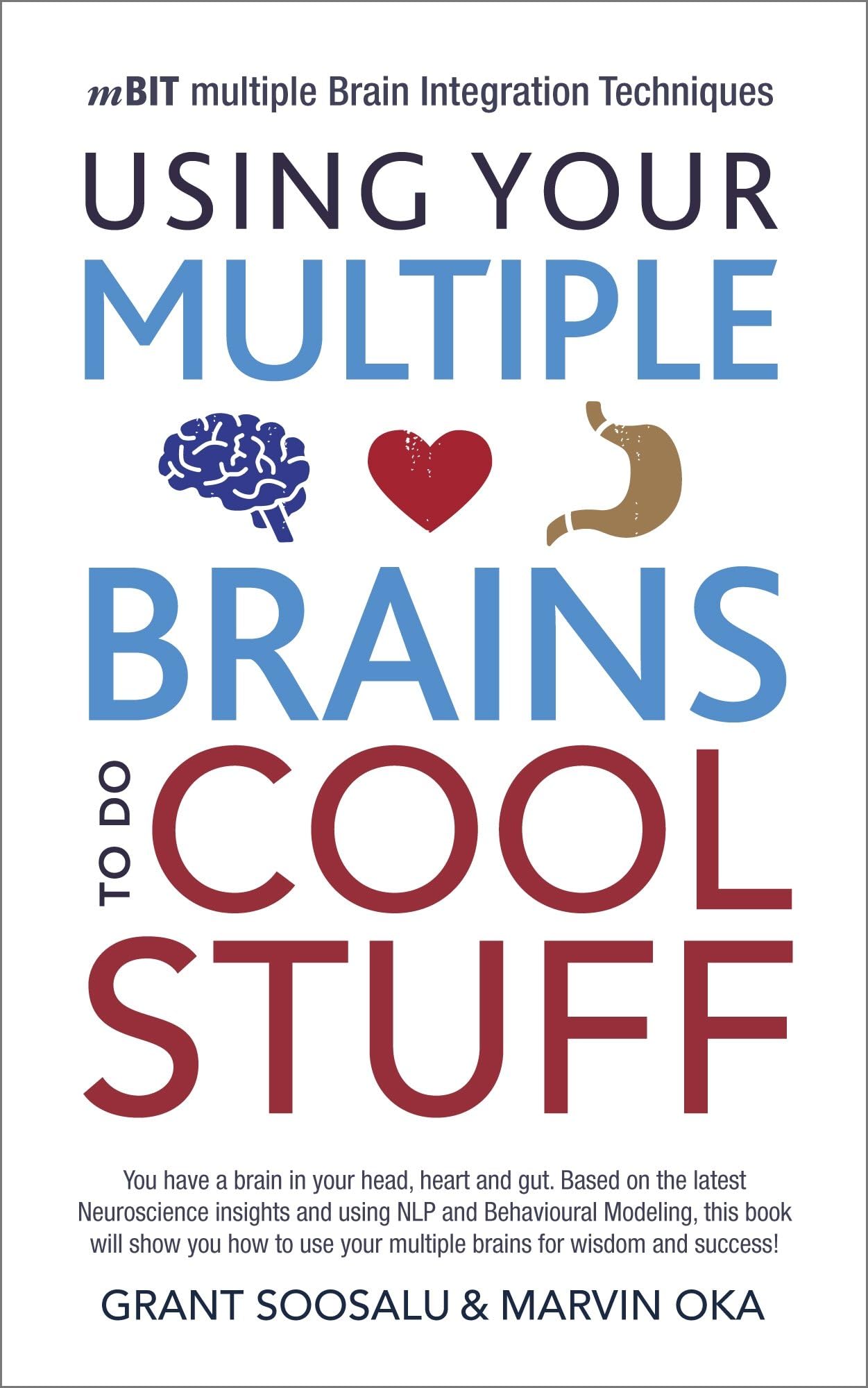 Mbraining: Using Your Multiple Brains to Do Cool Stuff