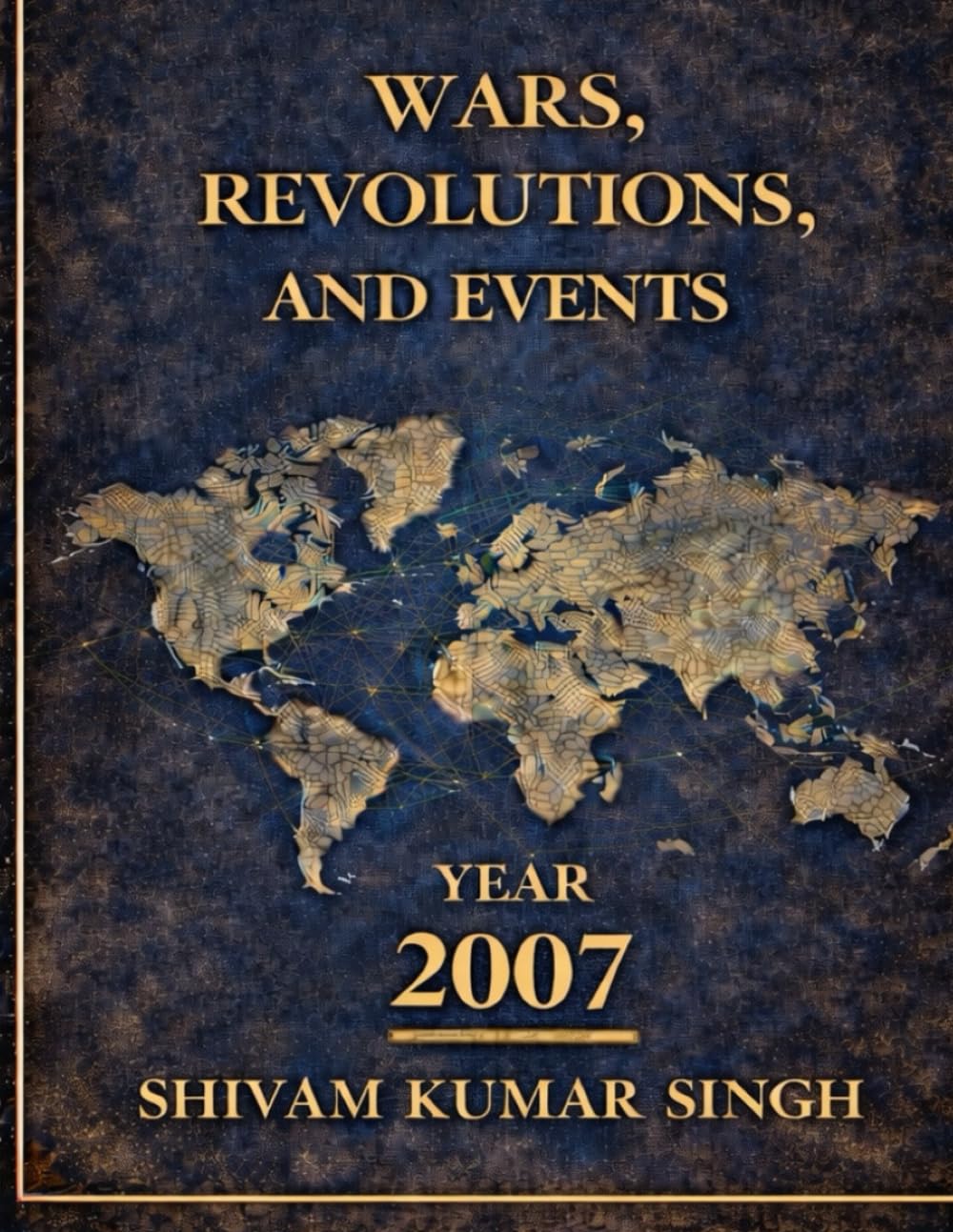 "The Breaking Point": 2007: WARS REVOLUTIONS AND EVENTS