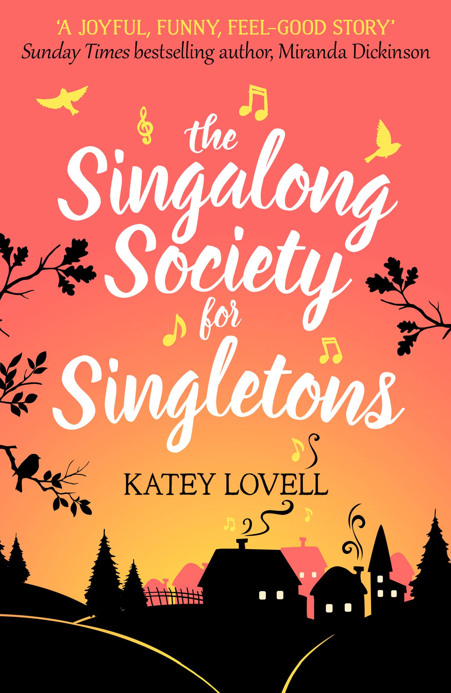 THE SINGALONG SOCIETY FOR SINGLETONS: A gorgeously uplifting and heartwarming romantic comedy to escape with