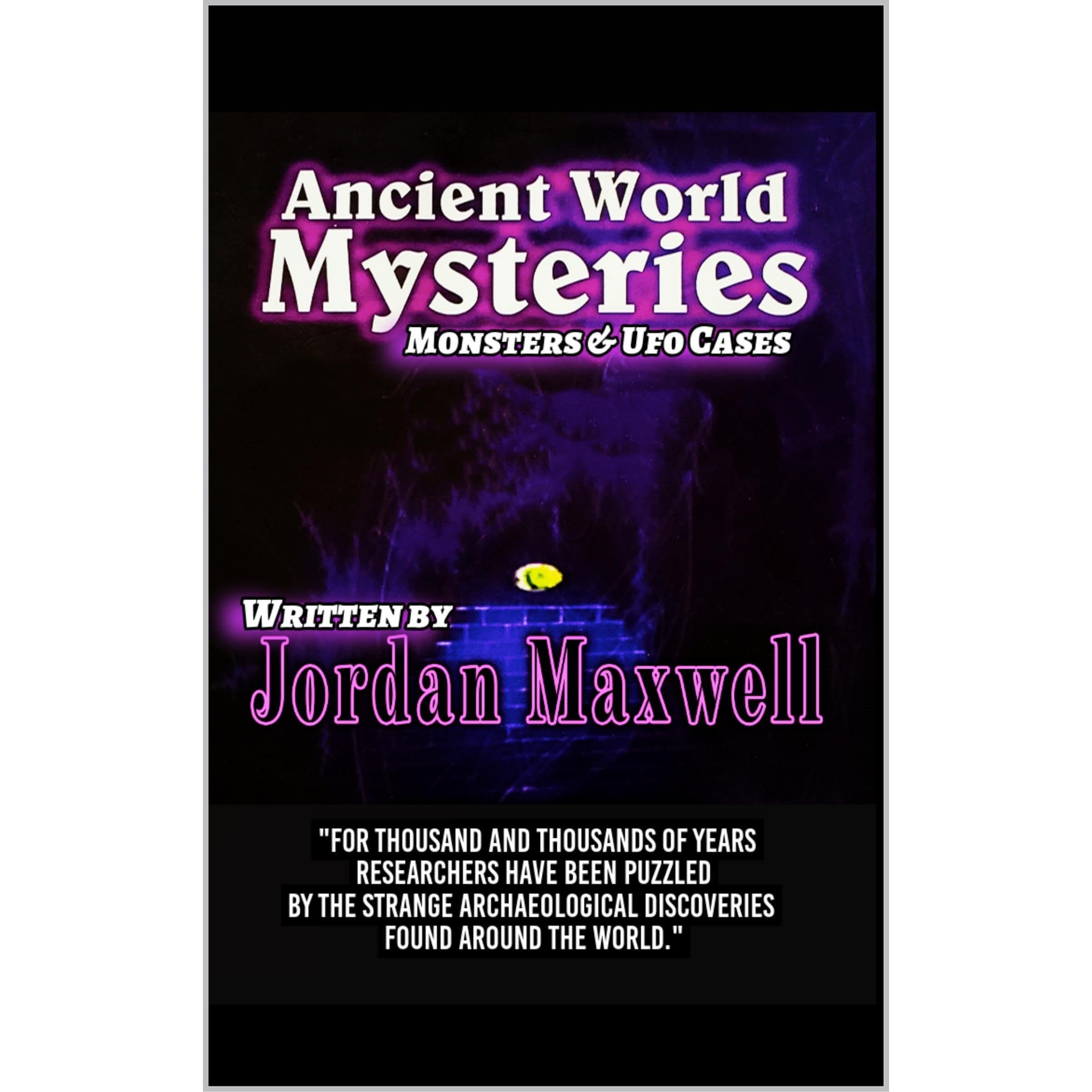 ANCIENT WORLD MYSTERIES MONSTERS & UFO CASES