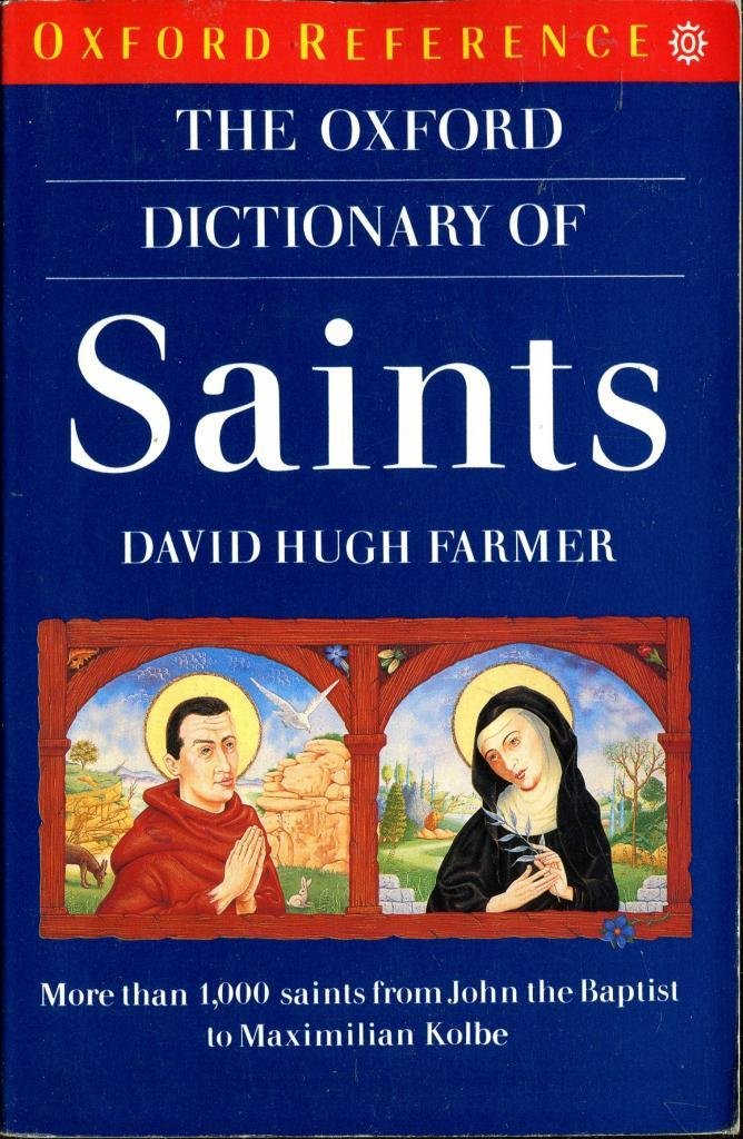 The Oxford Dictionary of Saints (Oxford Quick Reference) David Hugh