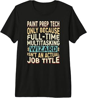 Wizard Job Title Quote - Funny Paint Prep Tech Premium Tri-blend T-Shirt