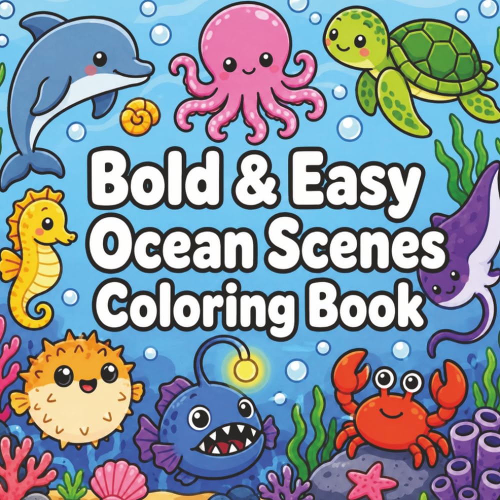 Bold & Easy Ocean Scenes Coloring Book for Adults and Teens: Cute Sea Life Designs for Relaxation and Stress Relief