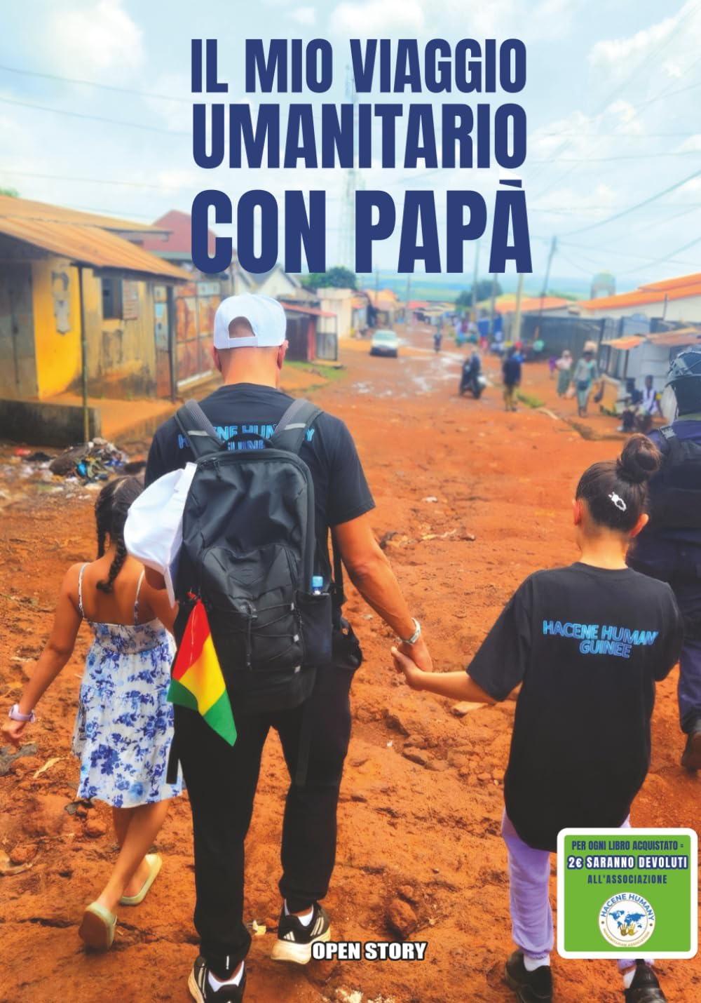 Il mio viaggio umanitario con papà: Un’avventura educativa per scoprire la solidarietà, il viaggio e il mondo