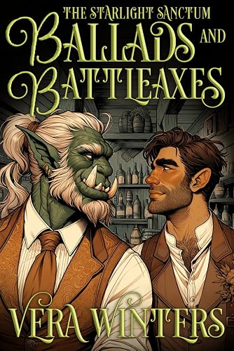 Ballads and Battleaxes: A Gay Cozy Fantasy Romance Adventure (The Starlight Sanctum)