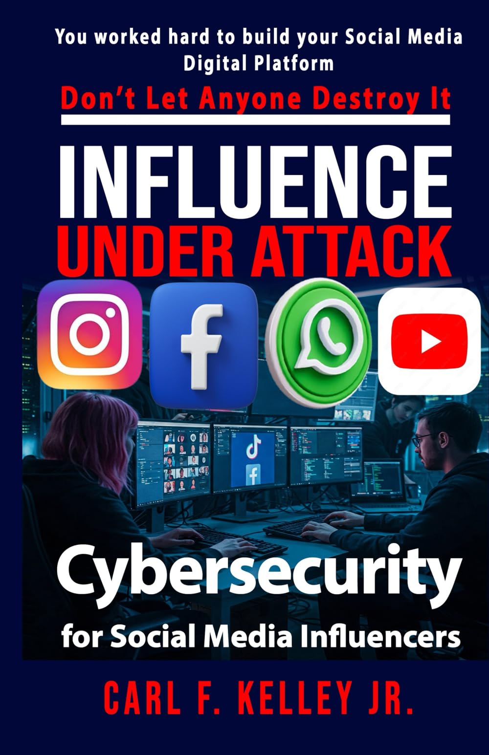 Influence Under Attack: Cybersecurity for Social Media Influencers
