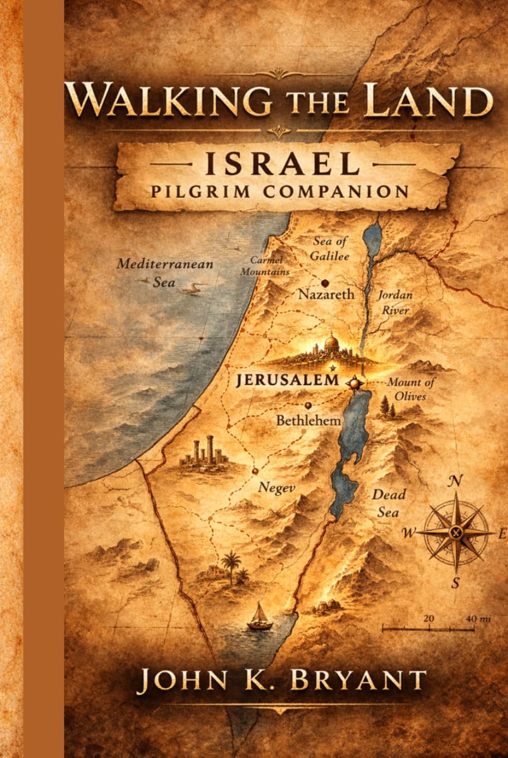 Walking the Land: Israel Pilgrim Companion