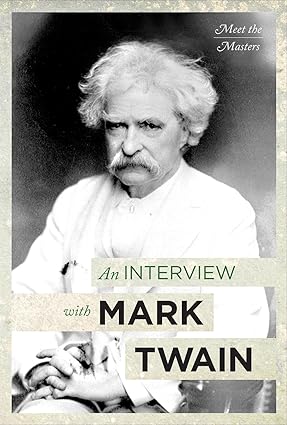 An Interview With Mark Twain (Meet the Masters)-Wow! eBook