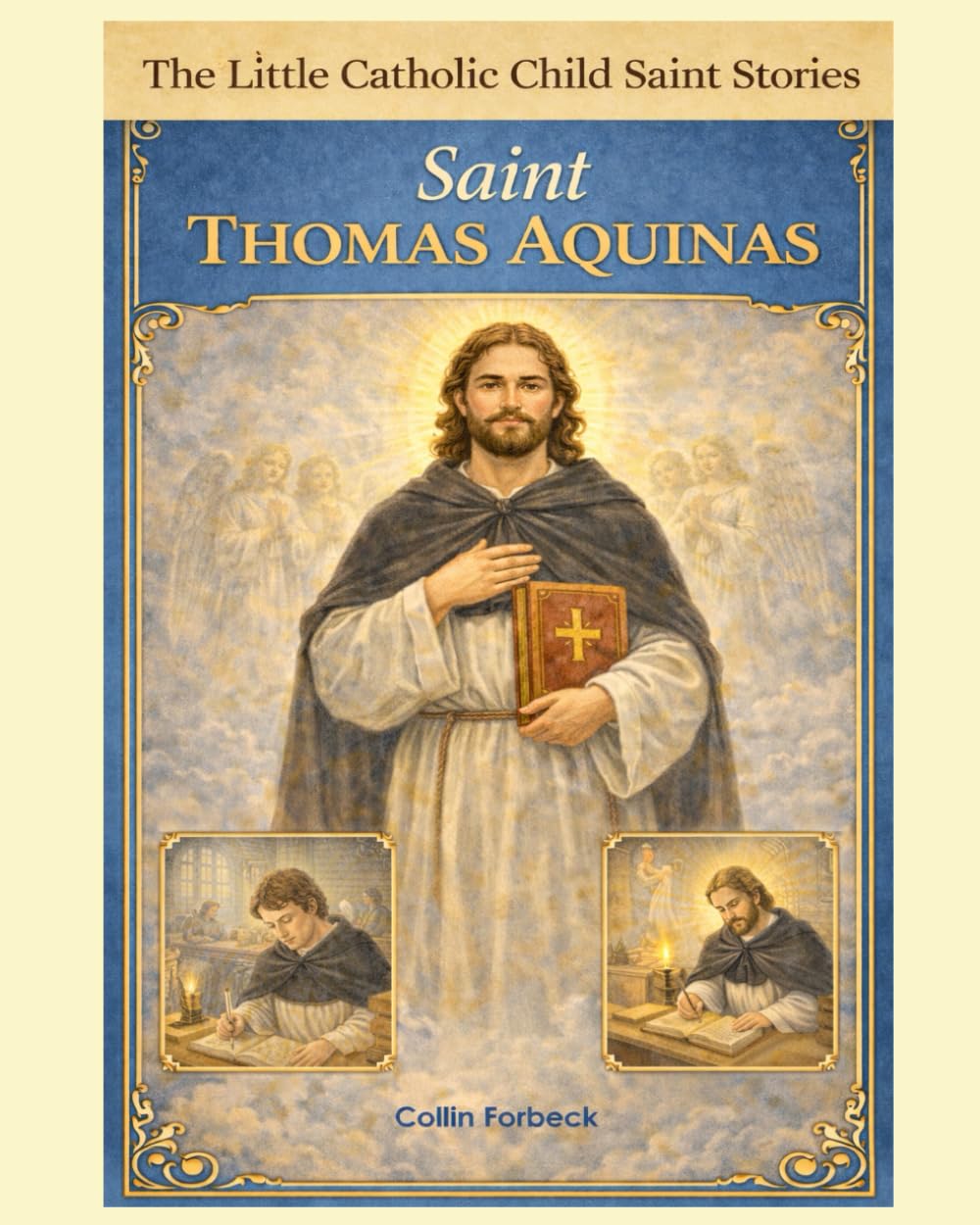 Saint Thomas Aquinas: Children's Little Saint Stories (The Little Catholic Child Saint Stories)
