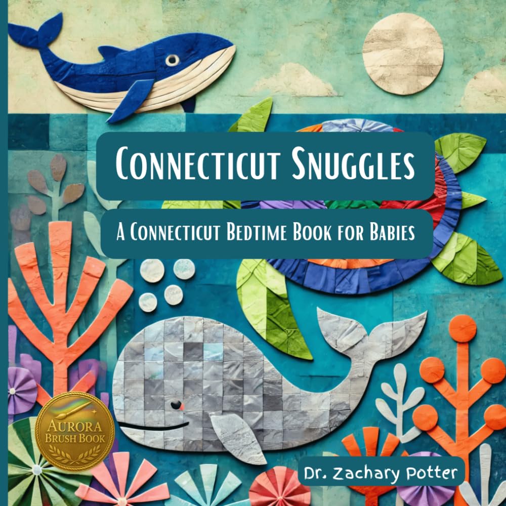 Connecticut Snuggles: A Connecticut Bedtime Book for Babies (Snuggles Across America - A Baby Bedtime Series)