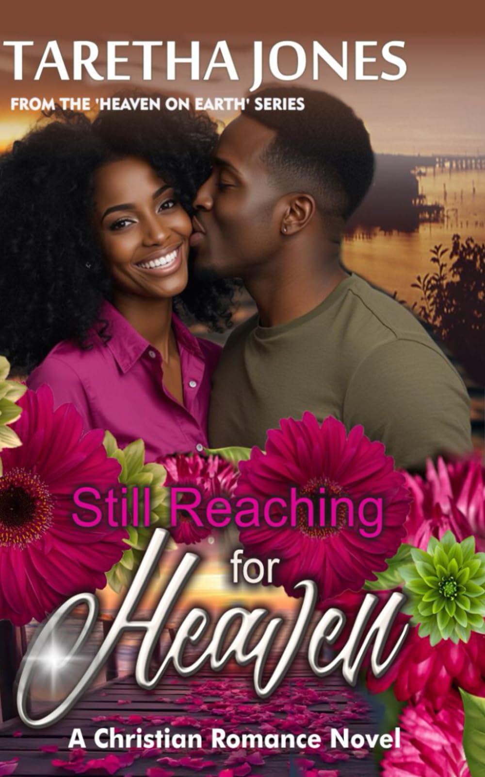 Still Reaching for Heaven: A Christian Romance Novel (Heaven On Earth)