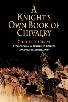 A Knights Own Book of Chivalry The Middle Ages Series