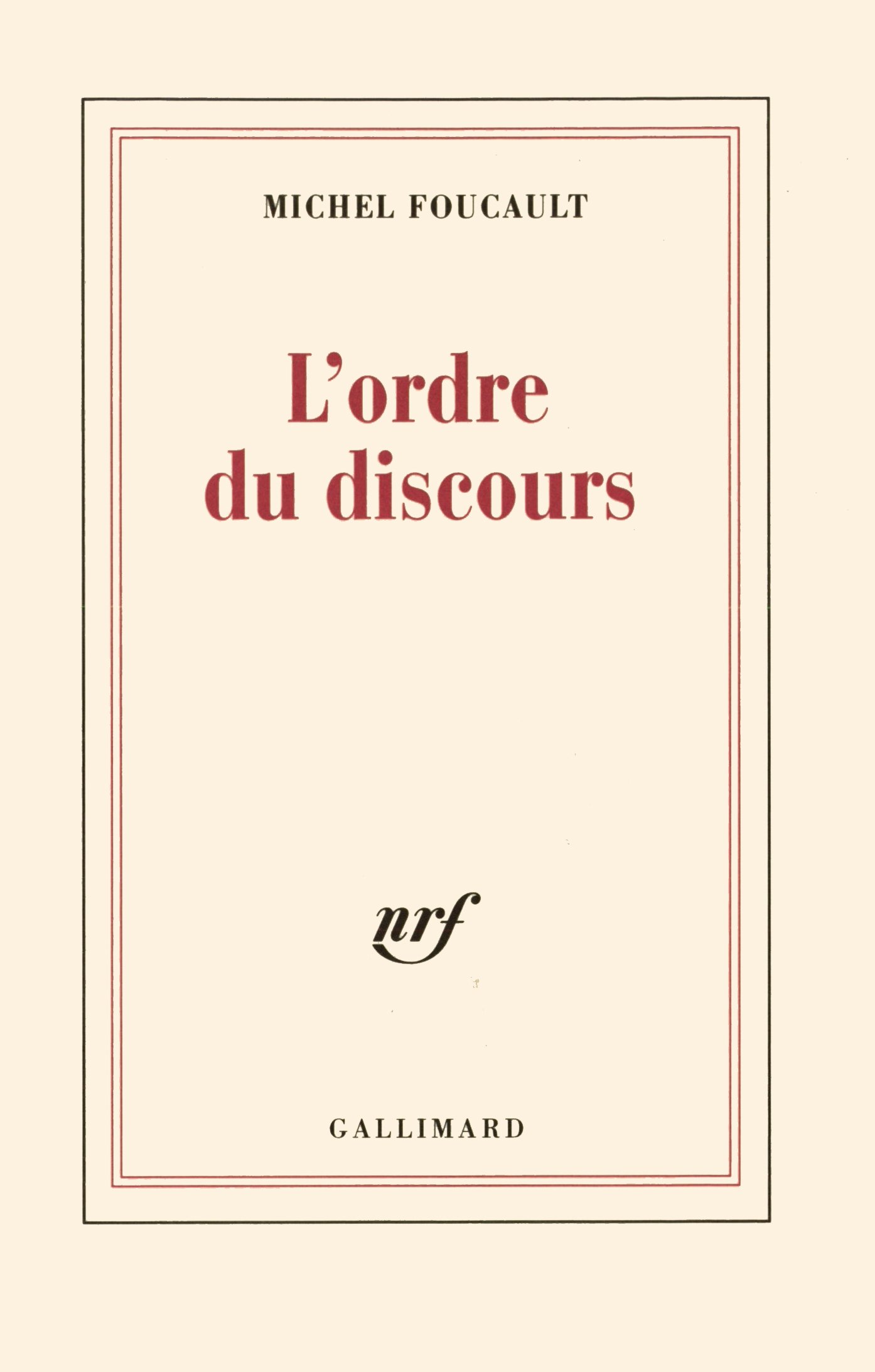 L' Ordre Du Discours: Leçon inaugurale au Collège de France prononcée le 2 décembre 1970