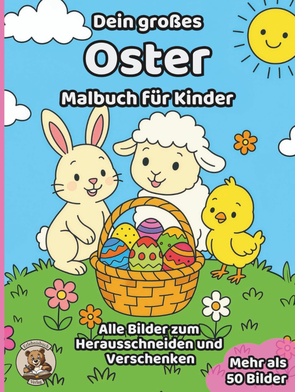Dein großes Oster-Malbuch für Kinder: über 50 schöne Ausmalbilder für Mädchen und Jungen ab 3 Jahren