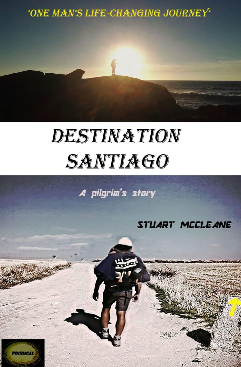 Destination Santiago: One man's life changing journey
