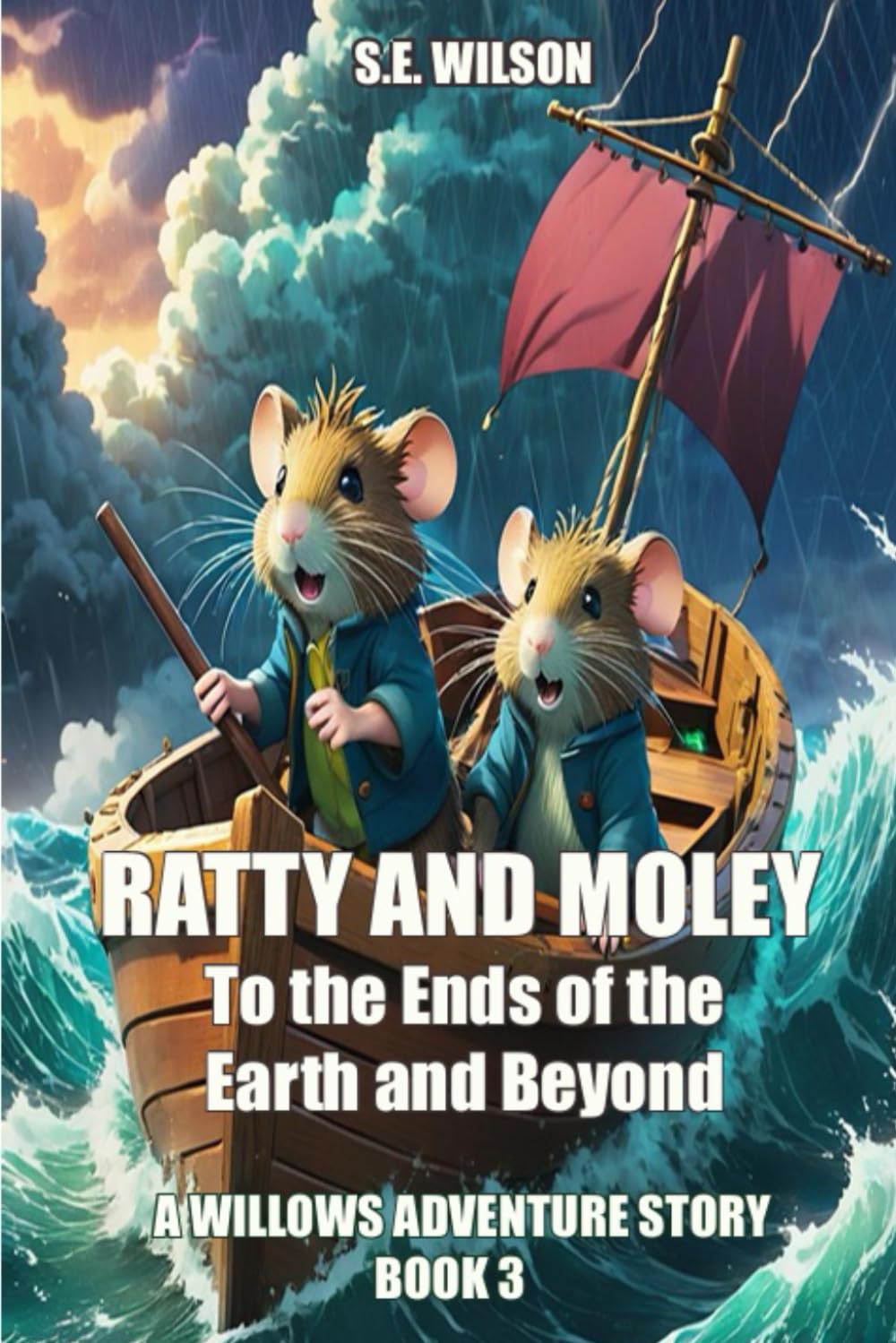 To the Ends of the Earth and Beyond (Willows Further Tales)