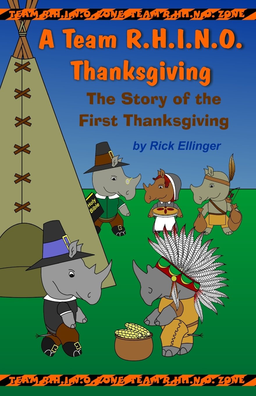 A Team R.H.I.N.O. Thanksgiving: The Story of the First Thanksgiving
