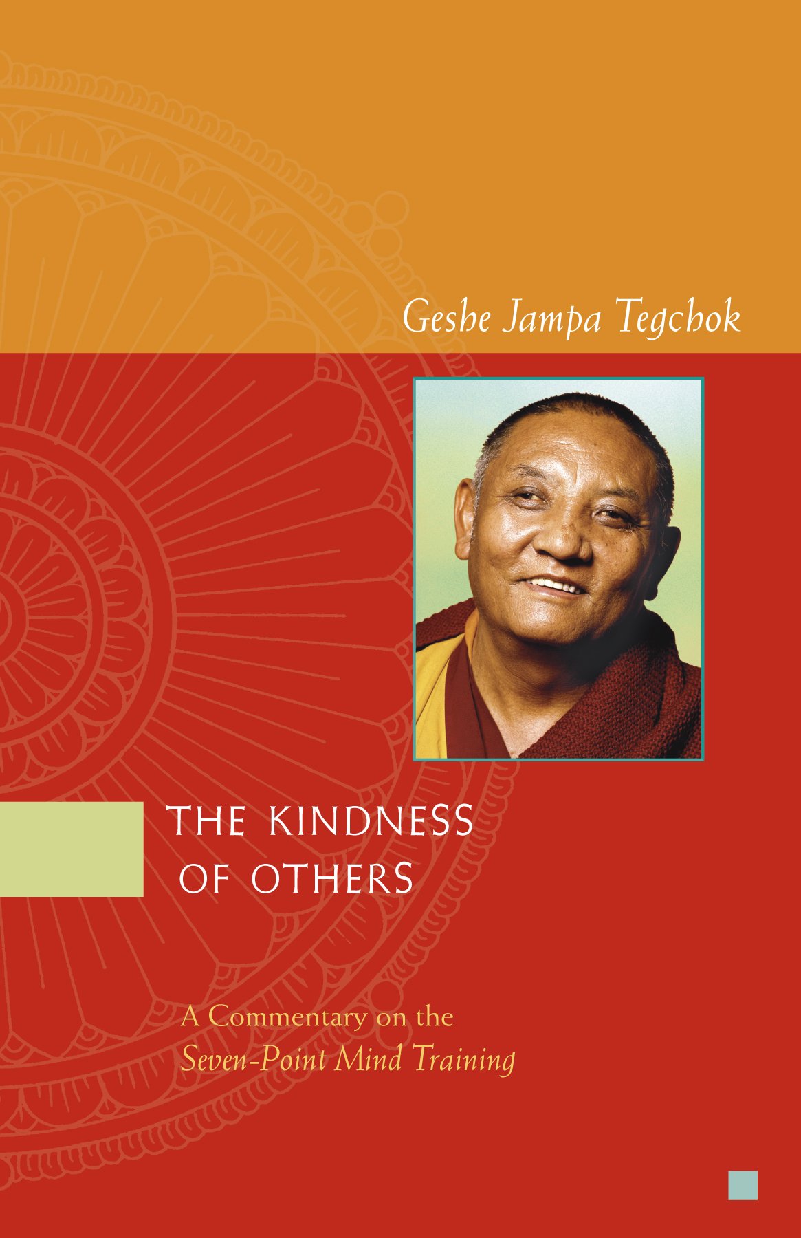 The Kindness of Others: A Commentary on the Seven-Point Mind Training