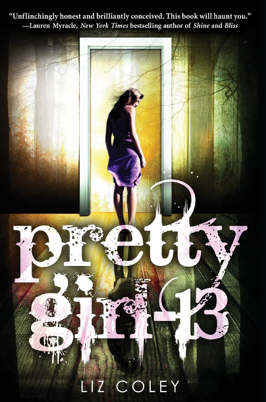 Pretty Girl-13: A Powerful and Haunting YA Thriller About Kidnapping, Lost Time, Courage, and Hope