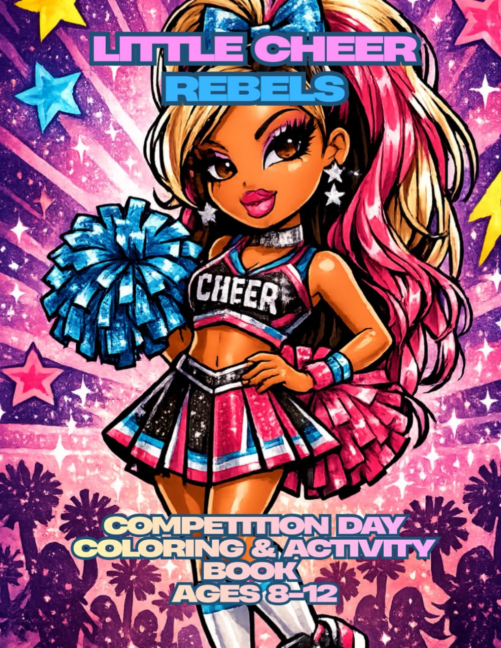 Little Cheer Rebels: Competition Day Coloring & Activity Book Ages 8-12