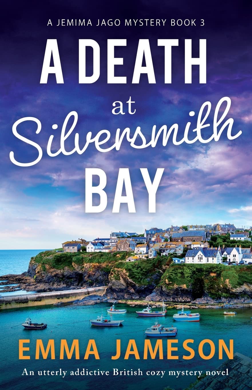 A Death at Silversmith Bay: An utterly addictive British cozy mystery novel: 3 (A Jemima Jago Mystery)