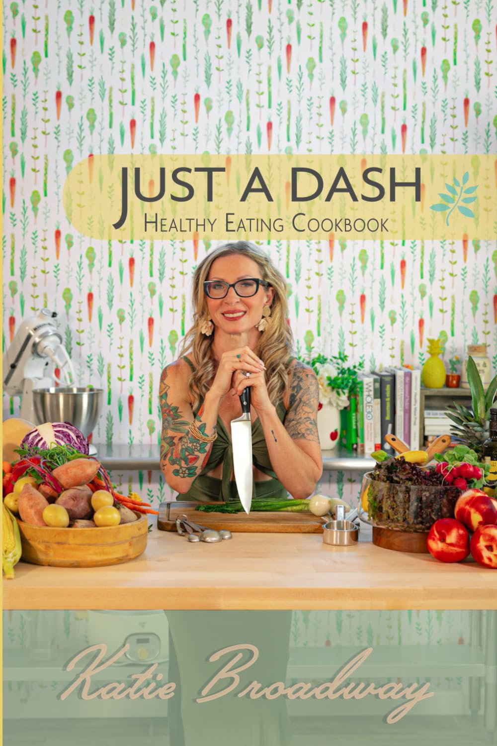 JUST A DASH: Healthy Eating Cookbook      Paperback – January 18, 2026