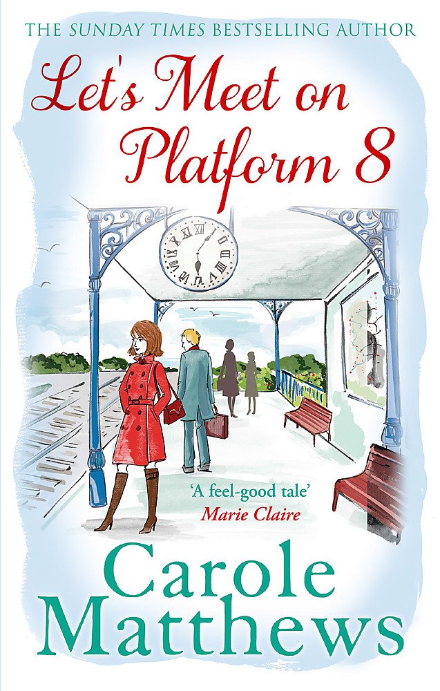 Let's Meet on Platform 8 by Carole Matthews - Paperback