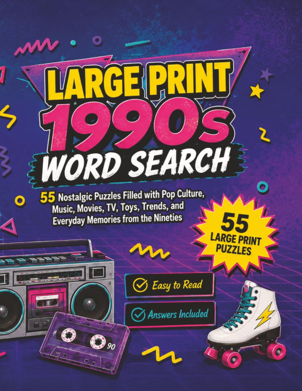 Large Print 1990s Word Search: 55 Nostalgic Puzzles Filled with Pop Culture, Music, Movies, TV, Toys, Trends, and Everyday Memories from the Nineties (Large Print Word Search by the Decades)