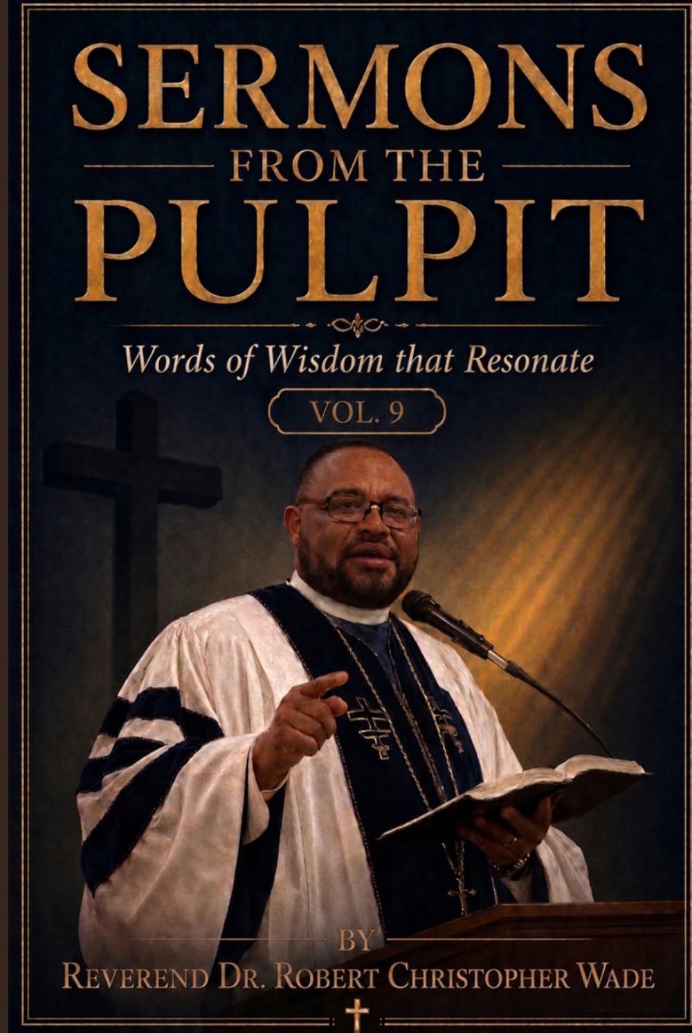 Sermons From The Pulpit: Words Of Wisdom That Resonate Vol-9