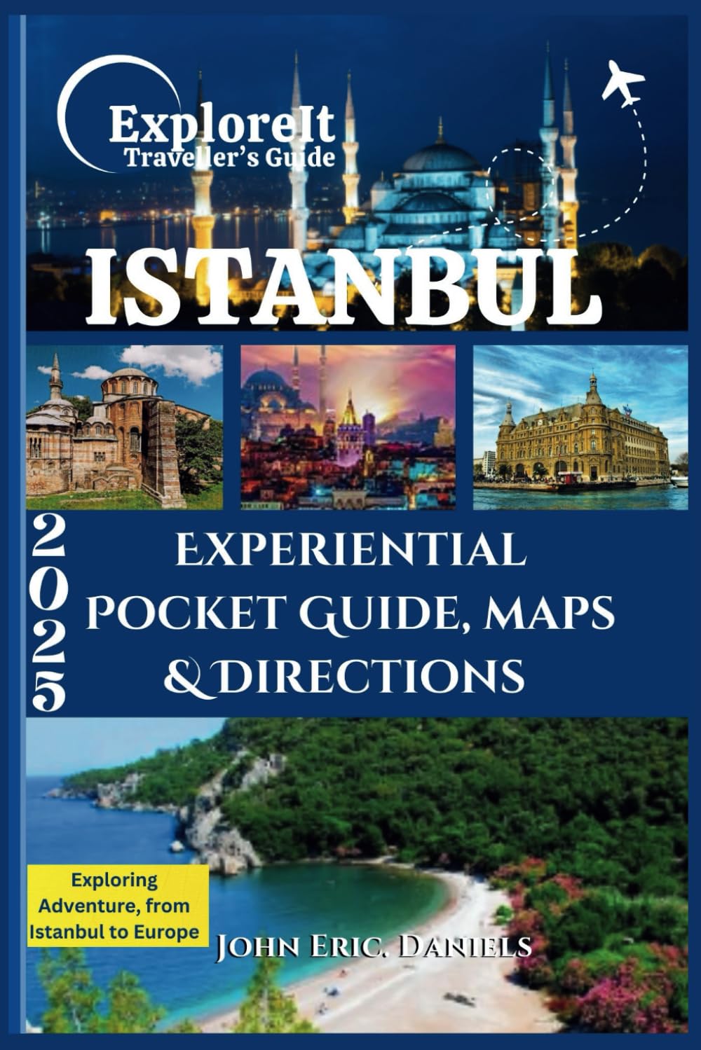 Istanbul in 3 Days: The Ultimate 2025 Travel Guide: Explore Like a Local with Itineraries, Insider Tips, Stunning Photos, Online Maps + Routes, Links ... Journeys: The Ultimate Travel Guide Series")