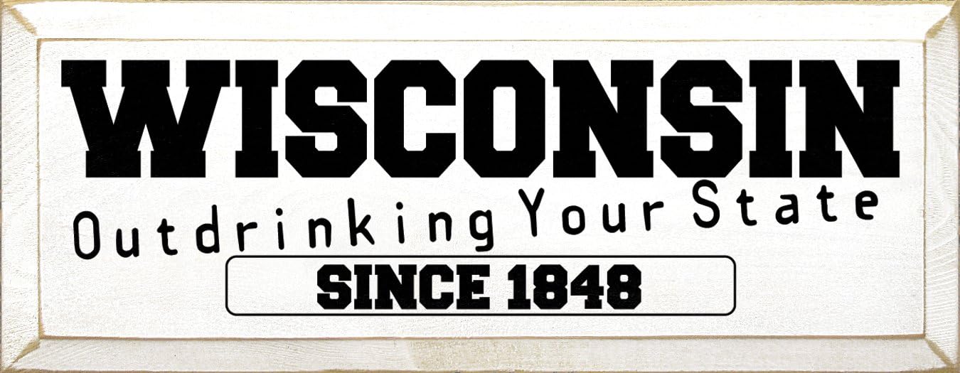 Wooden Sign - Wisconsin - Outdrinking Your State Since 1848 (Red)