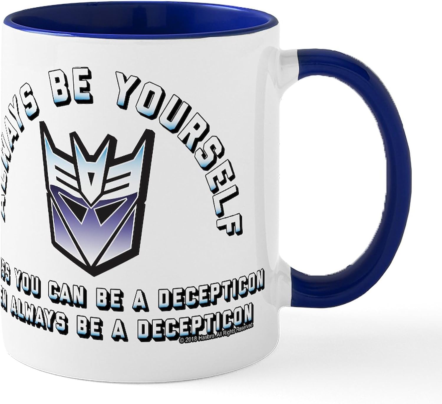 CafePress Transformers Always Be A Decepti 11 Oz Ceramic Mug 11 oz (325 ml) Ceramic Coffee Mug