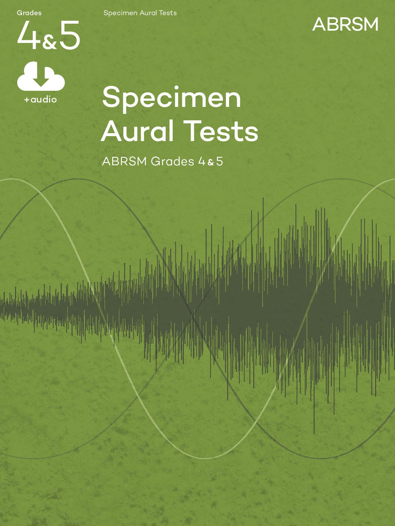 Specimen Aural Tests, Grades 4 & 5 with audio: new edition from 2011 Sheet music – 8 July 2010