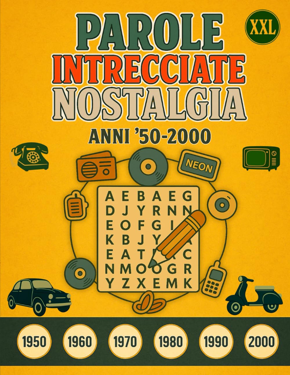 Parole Intrecciate Nostalgia – Anni ’50 ai 2000 XXL: Per Anziane e Adulte – Caratteri Grandi e Temi Affascinanti per Stimolare la Memoria e Rivivere i Ricordi.