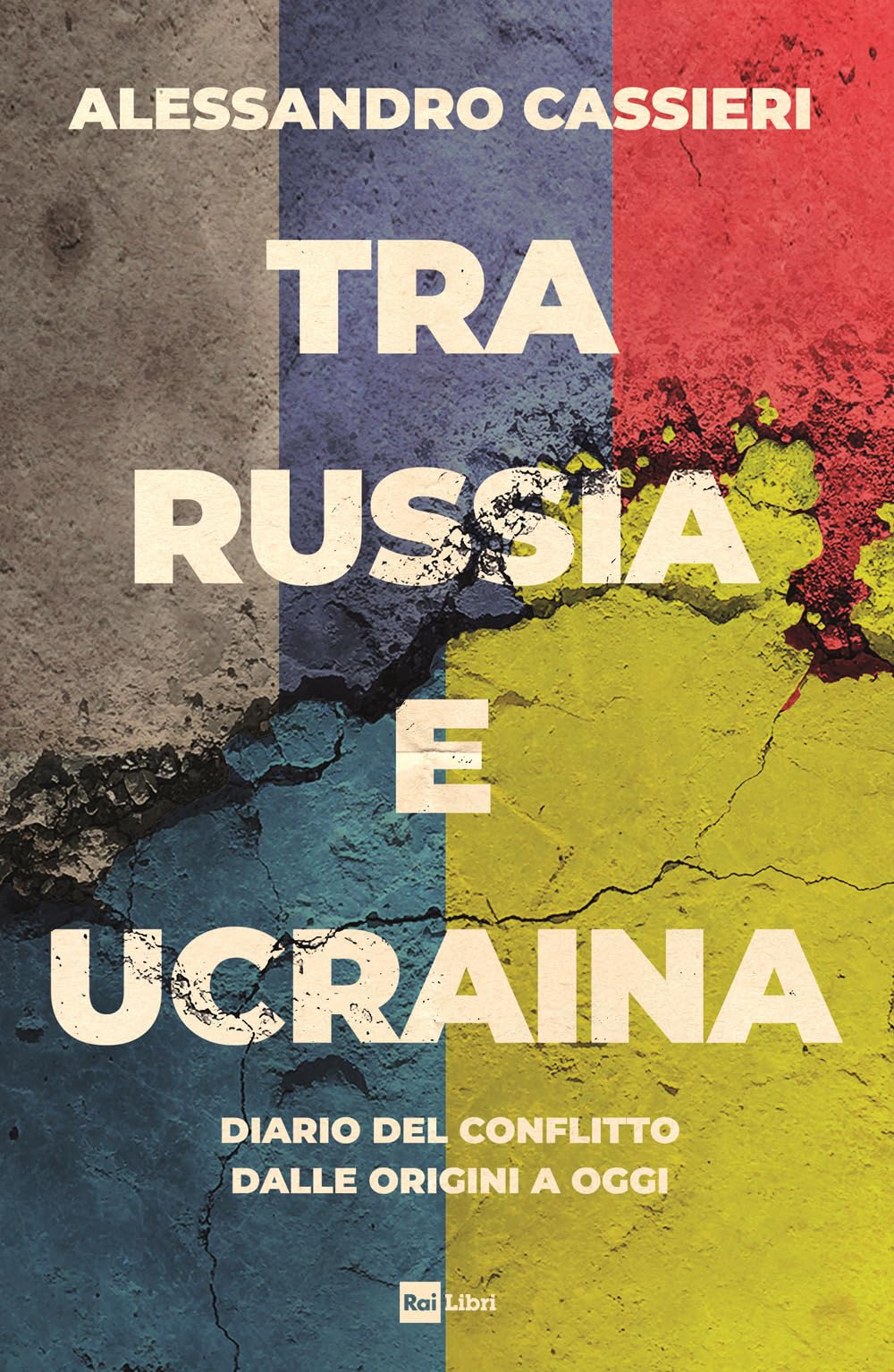 Tra Russia E Ucraina. Diario Del Conflitto Dalle Origini A Oggi - 4