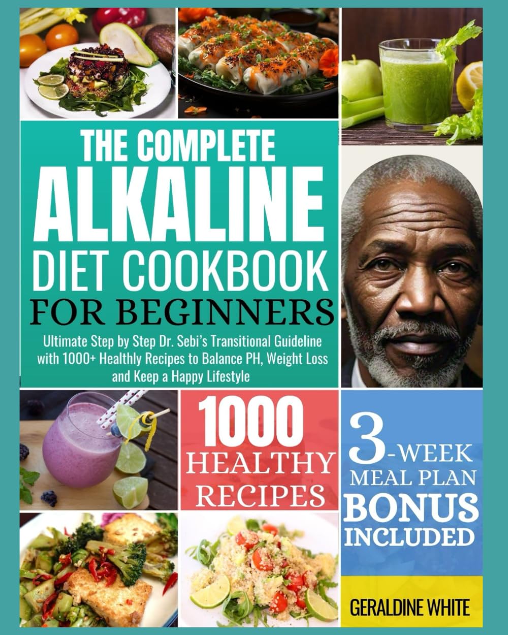 THE COMPLETE ALKALINE DIET COOKBOOK FOR BEGINNERS: Ultimate Step by Step Dr. Sebi’s Transitional Guideline with 1000+ Healthy Recipes to Balance PH, Weight Loss and keep a Happy Lifestyle