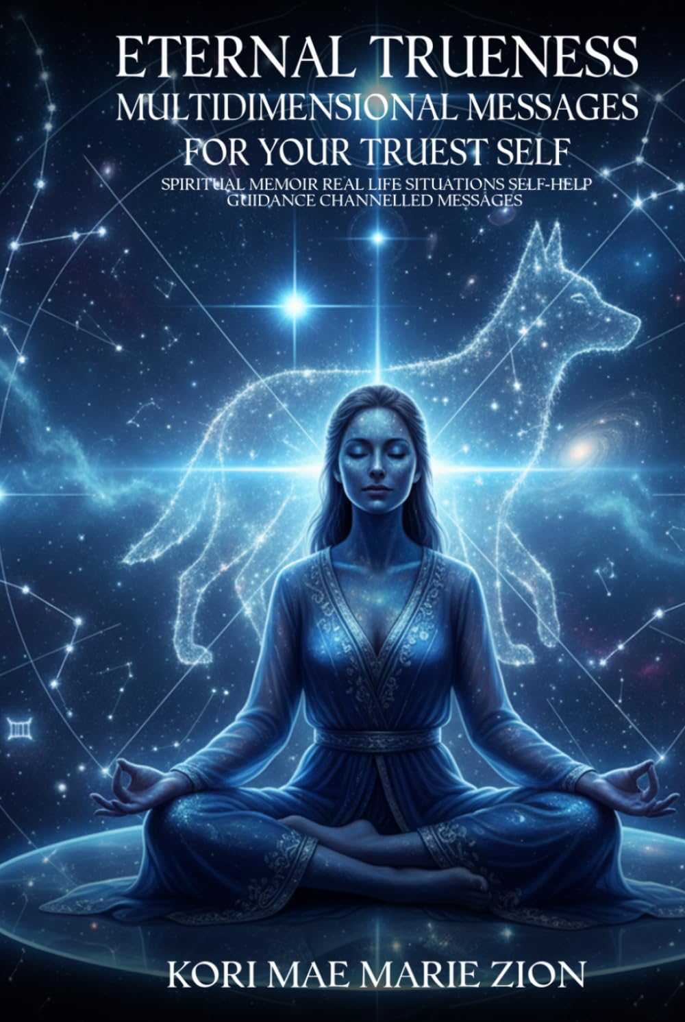 Eternal Trueness: Multidimensional Messages For Your Truest Self
