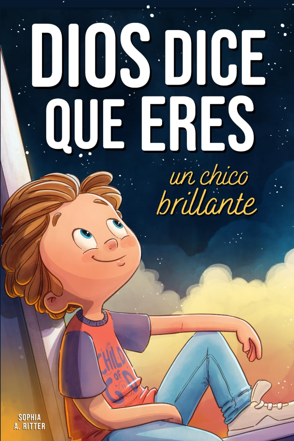 Dios dice que eres un chico brillante: Un libro cristiano inspirador para niños que fortalece la fe, la confianza y el valor